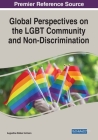 Global Perspectives on the LGBT Community and Non-Discrimination By Augustine Edobor Arimoro (Editor) Cover Image