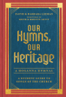 Our Hymns, Our Heritage: A Student Guide to Songs of the Church By David Leeman, Barbara Leeman, Keith Getty (Foreword by), Kristyn Getty (Foreword by) Cover Image