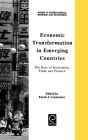 Economic Transformation in Emerging Countries: The Role of Investment, Trade and Finance (International Business and Economics) By Farok J. Contractor (Editor) Cover Image