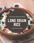 365 Long Grain Rice Side Dish Recipes: Make Cooking at Home Easier with Long Grain Rice Side Dish Cookbook! Cover Image
