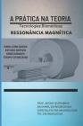 Ressonância Magnética a prática na teoria: Ressonância Magnética para concursos Cover Image