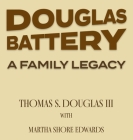 Douglas Battery By Thomas Douglas, Martha Shore Edwards Cover Image