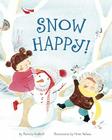 Snow Happy! By Patricia Hubbell, Hiroe Nakata (Illustrator) Cover Image