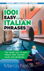 1001 Easy Italian Phrases (Dover Language Guides Italian) By Marco Natoli Cover Image