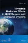 Terrestrial Radiation Effects in ULSI Devices and Electronic Systems Cover Image