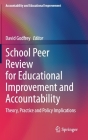 School Peer Review for Educational Improvement and Accountability: Theory, Practice and Policy Implications (Accountability and Educational Improvement) By David Godfrey (Editor) Cover Image