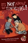 It's Not About the Tiny Girl! (Easy-to-Read Wonder Tales #7) By Veronika Martenova Charles, David Parkins (Illustrator) Cover Image
