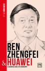 Ren Zhengfei and Huawei: A Business and Life Biography (China S Entrepreneurs) By Li Hongwen Cover Image