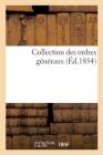 Collection Des Ordres Généraux (Savoirs Et Traditions) By Sans Auteur Cover Image