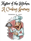 Master of the Kitchen: A Cooking Journey Cover Image