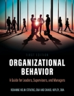 Organizational Behavior: A Guide for Leaders, Supervisors, and Managers By Roxanne Helm-Stevens, Daniel Kipley Cover Image