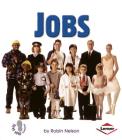 Jobs (First Step Nonfiction -- Basic Human Needs) By Robin Nelson Cover Image