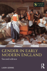 Gender in Early Modern England (Seminar Studies) By Laura Gowing Cover Image