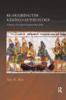 Re-Figuring the Ramayana as Theology: A History of Reception in Premodern India (Routledge Hindu Studies) By Ajay K. Rao Cover Image