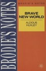Brave New World (1992) (Brodie's Notes #53) By Aldous Huxley, Graham Handley Cover Image