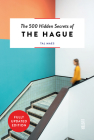 The 500 Hidden Secrets of the Hague Revised By Tal Maes Cover Image