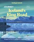 Lonely Planet Journey Iceland's Ring Road (Activity) By Anthony Ham, Alexis Averbuck, Lauren Breedlove, Jade Bremner, Daniel Dorsa, James Gulliver Hancock, Emily Lethbridge, Thomas O'Malley, Zoe Robert, Eygló Svala Arnarsdóttir, Luke Waterson Cover Image