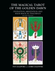 The Magical Tarot of the Golden Dawn: Divination, Meditation and High Magical Teachings By Pat Zalewski, Chris Zalewski, John Michael Greer (Foreword by) Cover Image