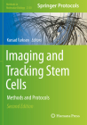 Imaging and Tracking Stem Cells: Methods and Protocols (Methods in Molecular Biology #2150) By Kursad Turksen (Editor) Cover Image