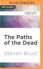 The Paths of the Dead (Viscount of Adrilankha #1) By Steven Brust, Kevin Stillwell (Read by) Cover Image