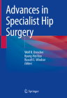 Advances in Specialist Hip Surgery Cover Image
