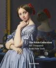 The Frick Collection: Art Treasures from New York By Lea Van Der Vinde Cover Image
