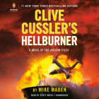 Clive Cussler's Hellburner (The Oregon Files #16) By Mike Maden, Scott Brick (Read by) Cover Image