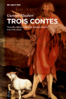 Trois Contes By Gustave Flaubert, Barbara Vinken (Editor) Cover Image
