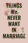 Things We Never Want in Marriage: The 2 Can Not Move Except They Agree. Cover Image