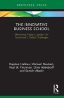The Innovative Business School: Mentoring Today's Leaders for Tomorrow's Global Challenges (Routledge Focus on Business and Management) Cover Image