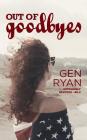 Out of Goodbyes (Hopelessly Devoted #2) By Gen Ryan, Hot Tree Publishing (Prepared by) Cover Image