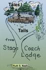 Tales and Tails from Stage Coach Lodge By Ruth S. Nash Cover Image