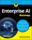 Enterprise AI for Dummies By Zachary Jarvinen Cover Image