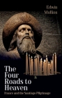 The Four Roads to Heaven: France and the Santiago Pilgrimage By Edwin Mullins Cover Image