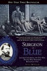 Surgeon in Blue: Jonathan Letterman, the Civil War Doctor Who Pioneered Battlefield Care By Scott McGaugh Cover Image