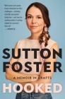 Hooked: A Memoir in Crafts By Sutton Foster Cover Image