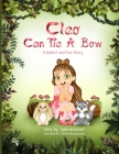 Cleo Can Tie A Bow: A Rabbit and Fox Story By Sybrina Durant, Pumudi Gardiyawasam (Illustrator), Marissa Elliott (Editor) Cover Image
