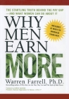 Why Men Earn More: The Startling Truth Behind the Pay Gap -- and What Women Can Do About It By Warren Farrell Cover Image