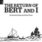 The Return of Bert and I By Marshall Dodge (Performed by), Robert Bryan (Performed by) Cover Image
