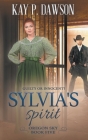 Sylvia's Spirit: A Historical Christian Romance By Kay P. Dawson Cover Image