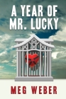A Year Of Mr. Lucky By Meg Weber Cover Image
