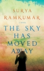 The Sky Has Moved Away By Surya Ramkumar Cover Image