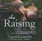The Raising By Laura Kasischke, Renee Raudman (Read by) Cover Image