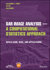 Sar Image Analysis - A Computational Statistics Approach: With R Code, Data, and Applications By Alejandro C. Frery, Jie Wu, Luis Gomez Cover Image
