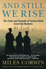 And Still We Rise:: The Trials and Triumphs of Twelve Gifted Inner-City Students By Miles Corwin Cover Image