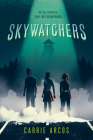 Skywatchers By Carrie Arcos Cover Image