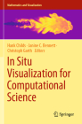 In Situ Visualization for Computational Science (Mathematics and Visualization) Cover Image