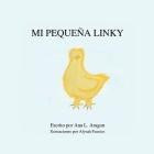 Mi Pequeña Linky By Ana L. Aragon, Alysah Fuentes (Illustrator) Cover Image