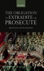 The Obligation to Extradite or Prosecute Cover Image