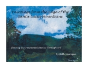Paintings from the Edge of the Santa Lucia Mountains: Sharing Enviromental Studies Through Art Cover Image